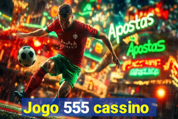 Jogo 555 cassino